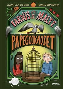 Fardus och Malte. Papegojkaoset