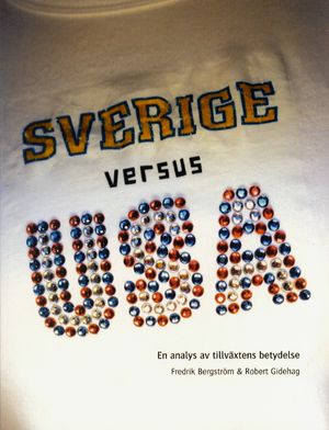 Sverige versus USA - en analys av tillväxtens betydelse | 1:a upplagan