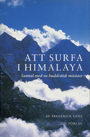 Att surfa i Himalaya. Samtal med en buddistisk mästare