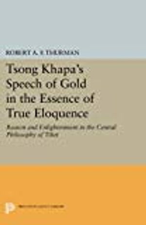 Tsong Khapa's Speech of Gold in the Essence of True Eloquence