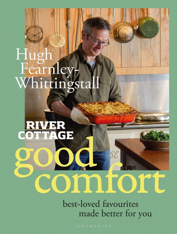 River Cottage Good Comfort - Best-Loved Favourites Made Better for You | 0:e upplagan