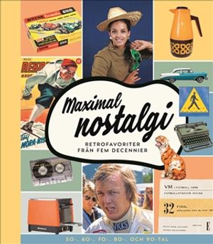 Maximal nostalgi : Retrofavoriter från fem decennier