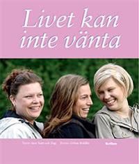 Livet kan inte vänta | 0:e upplagan