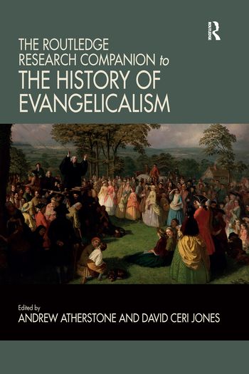 The Routledge Research Companion to the History of Evangelicalism | 1:a upplagan