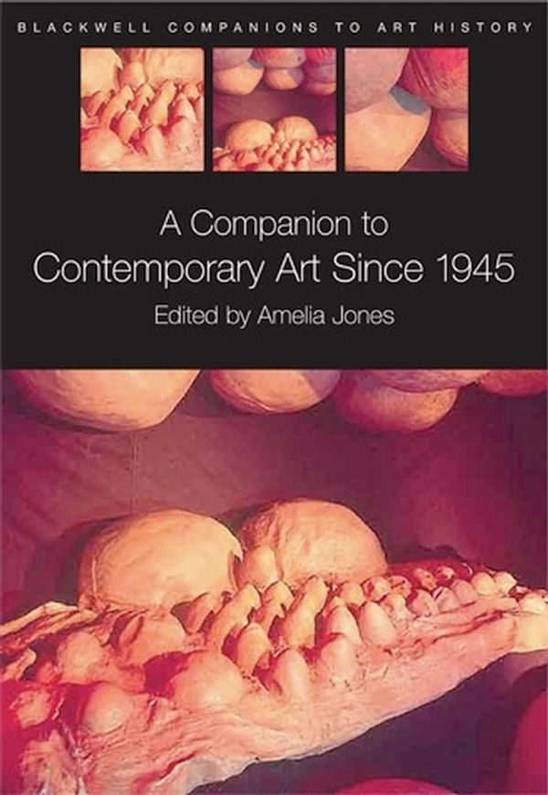 A Companion to Contemporary Art Since 1945 | 1:a upplagan