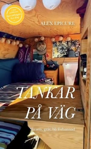 Tankar på väg : Skratta, gråt, bli förbannad