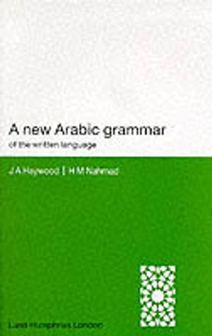 A new Arabic grammar of the written language |  2:e upplagan