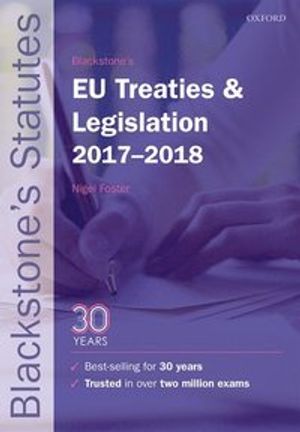 Blackstone's EU Treaties & Legislation 2017-2018 | 28:e upplagan