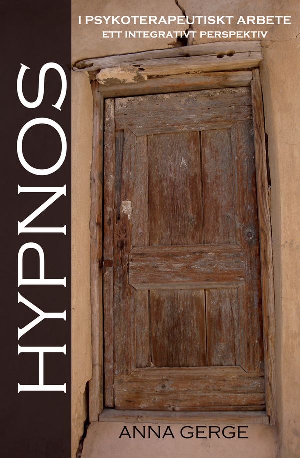 Hypnos i psykoterapeutiskt arbete : ett integrativt perspektiv | 0:e upplagan
