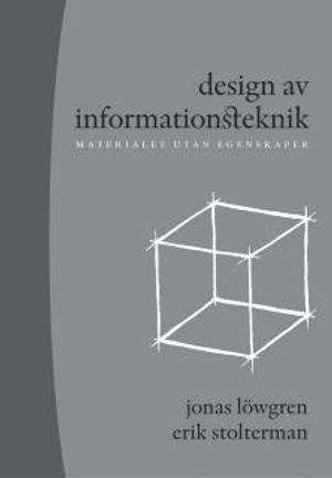 Design av informationsteknik : materialet utan egenskaper |  2:e upplagan