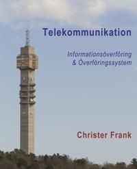 Telekommunikation: Informationsöverföring & | 0:e upplagan