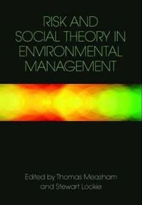 Risk and Social Theory in Environmental Management