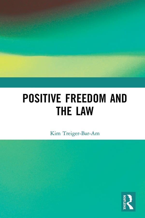 Positive Freedom and the Law | 1:a upplagan