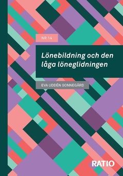 Lönebildning och den låga löneglidningen | 0:e upplagan