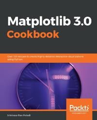 Matplotlib 3.0 Cookbook - Srinivasa Ra