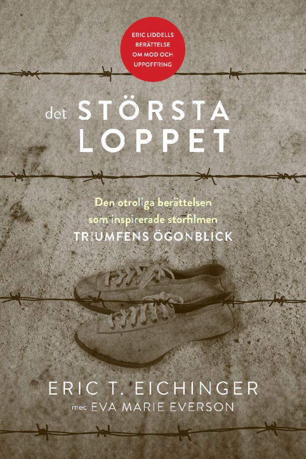 Det största loppet : den otroliga berättelsen som inspirerade storfilmen Triumfens ögonblick | 0:e upplagan