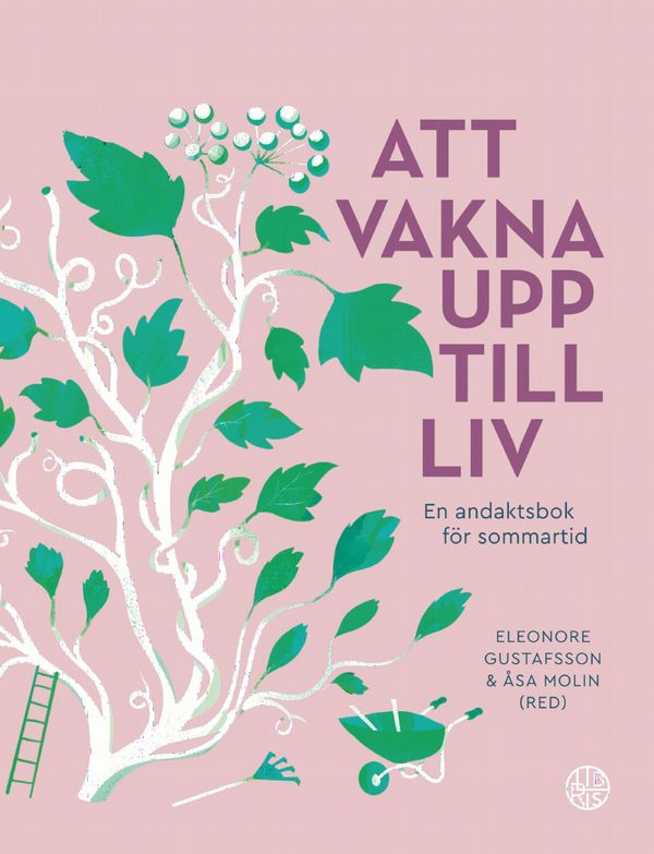 Att vakna upp till liv - En andaktsbok för sommartid | 1:a upplagan
