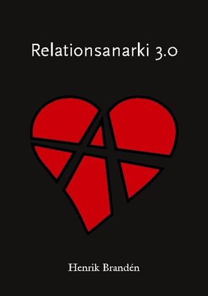 Relationsanarki 3.0 | 1:a upplagan