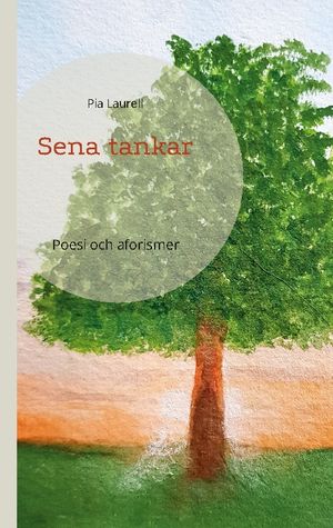 Sena tankar : poesi och aforismer | 1:a upplagan