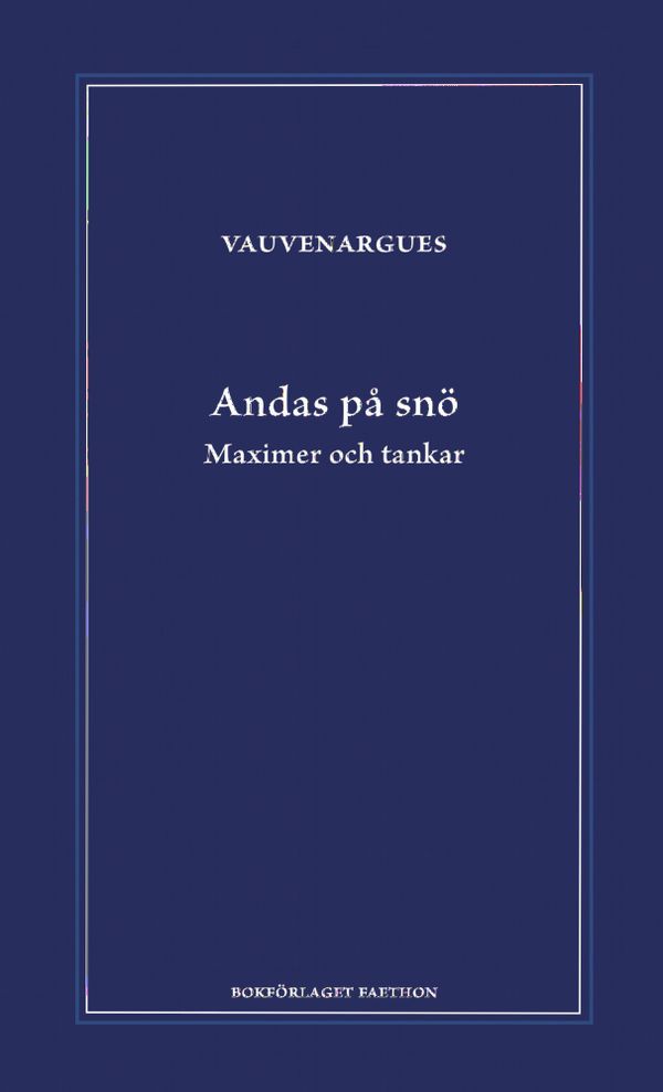 Andas på snö. Maximer och tankar | 0:e upplagan