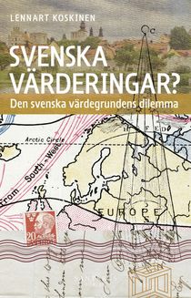 Svenska värderingar?: Den svenska värdegrundens dilemma