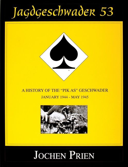 Jagdeschwader 53 - a history of the pik as geschwader -- volume 3: january | 0:e upplagan