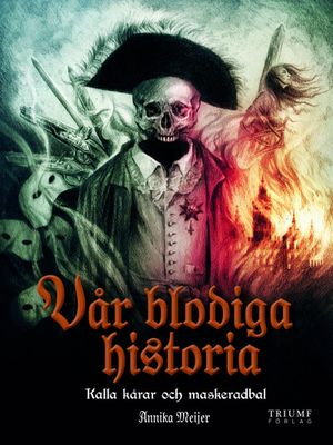 Vår blodiga historia - Del 2 - Kalla kårar och maskeradbal