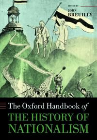 The Oxford Handbook of the History of Nationalism | 0:e upplagan