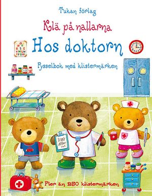 Klä på nallarna. Hos doktorn - pysselbok med klistermärken | 1:a upplagan