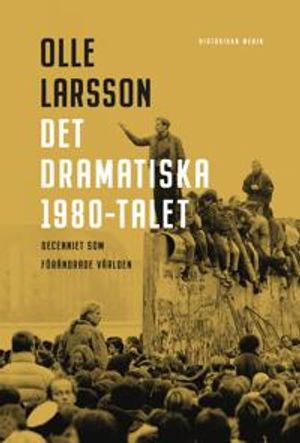 Det dramatiska 1980-talet