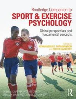 Routledge Companion to Sport and Exercise Psychology | 1:a upplagan