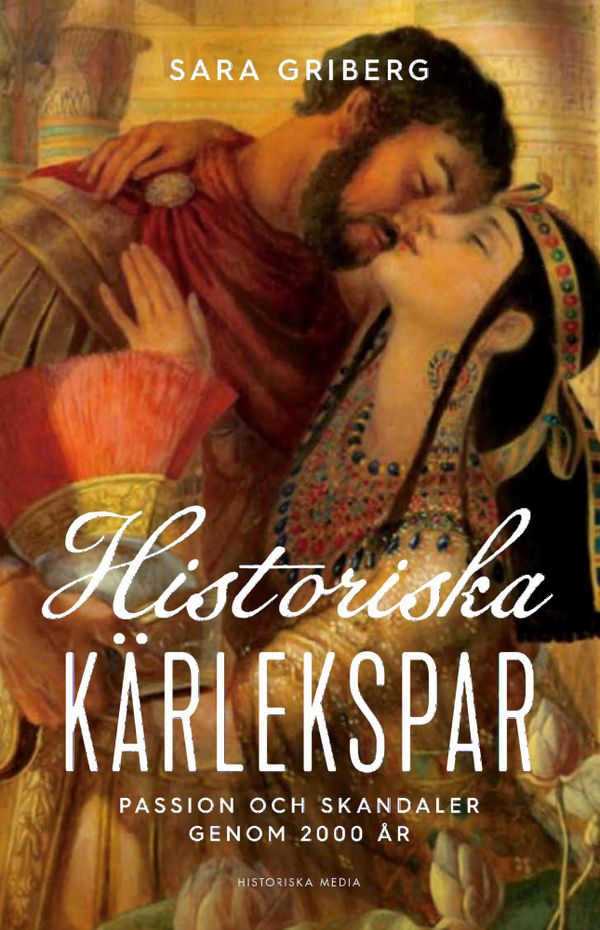 Historiska kärlekspar. Passion och skandaler genom 2000 år | 0:e upplagan