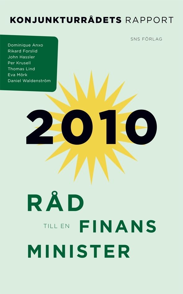 Råd till en finansminister : konjunkturrådets rapport 2010 | 1:a upplagan