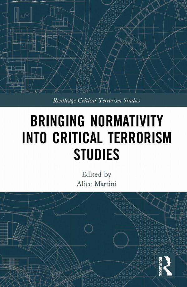 Bringing Normativity into Critical Terrorism Studies | 1:a upplagan