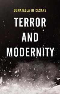 Terror and Modernity - Di Cesare Donatell