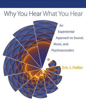 Why you hear what you hear - an experiential approach to sound, music, and