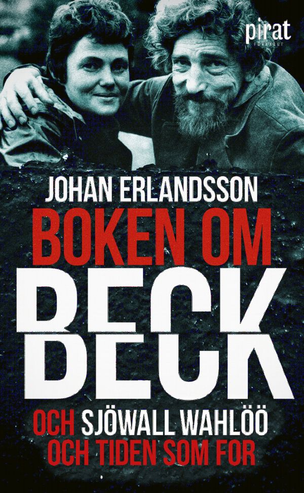 Boken om Beck och Sjöwall - Wahlöö och tiden som for | 0:e upplagan