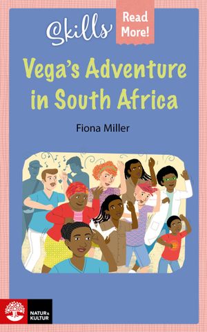 Skills Read More! Vega's adventure in South Africa | 1:a upplagan