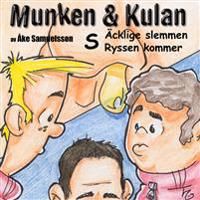 Munken & Kulan S, Äcklige slemmen ; Ryssen kommer | 0:e upplagan