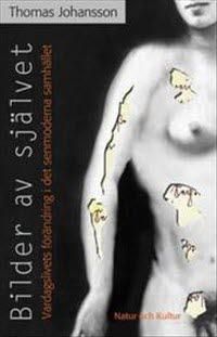 Bilder av självet : Vardagslivets förändring i det senmoderna samhälle | 1:a upplagan