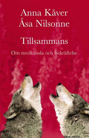 Tillsammans: Om medkänsla och bekräftelse | 1:a upplagan