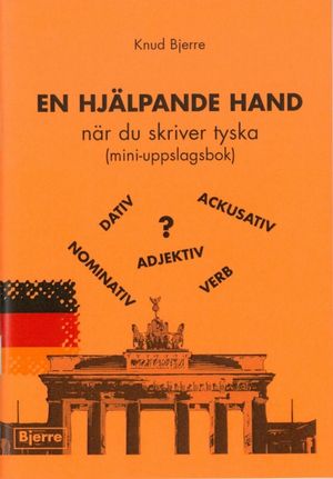 EN HJÄLPANDE HAND när du skriver tyska (mini-uppslagsbok) | 3:e upplagan