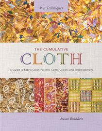 The Cumulative Cloth, Wet Techniques