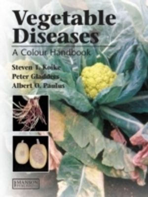 Vegetable diseases - a colour handbook