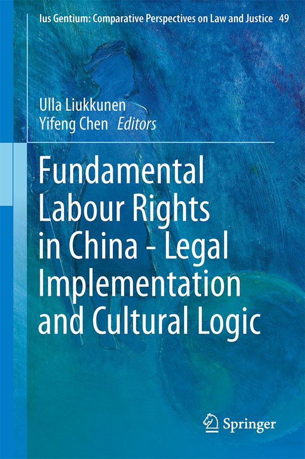 Fundamental Labour Rights in China - Legal Implementation and Cultural Logic | 1:a upplagan