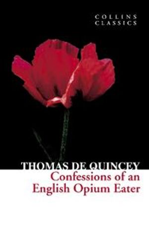 Confessions of an English Opium Eater