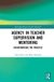 Agency in Teacher Supervision and Mentoring