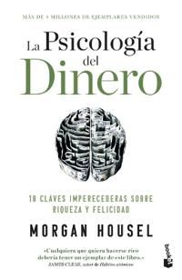 La Psicología del Dinero: 18 Claves Imperecederas Sobre Riqueza Y Felicidad / The Psychology of Money | 0:e upplagan