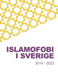 Islamofobi i Sverige : 2014-2022 | 0:e upplagan