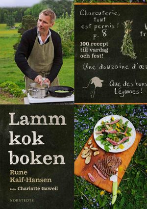 Lammkokboken - 100 recept till vardag och fest! | 1:a upplagan